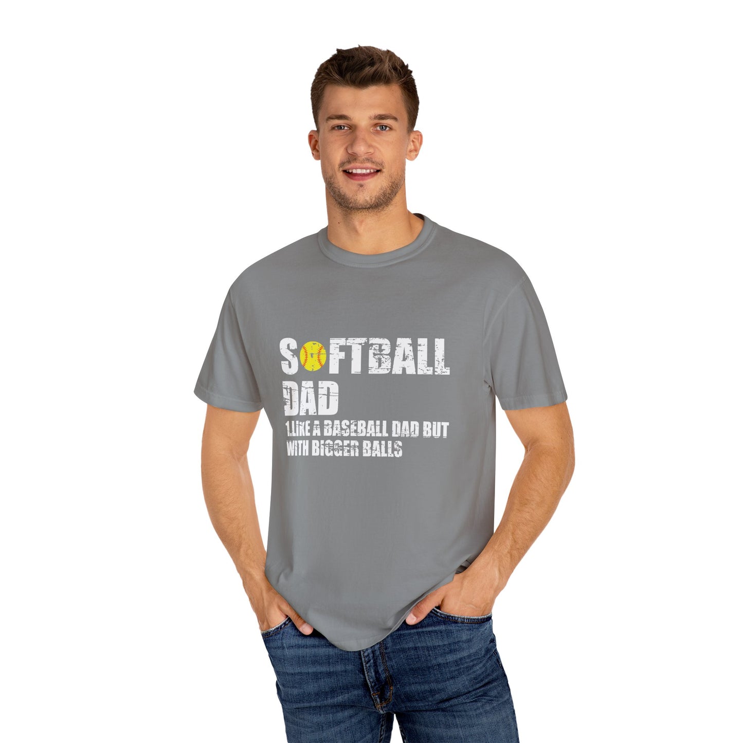 Softball Dad Like Baseball but with Bigger Balls - Tee for Sports Lovers