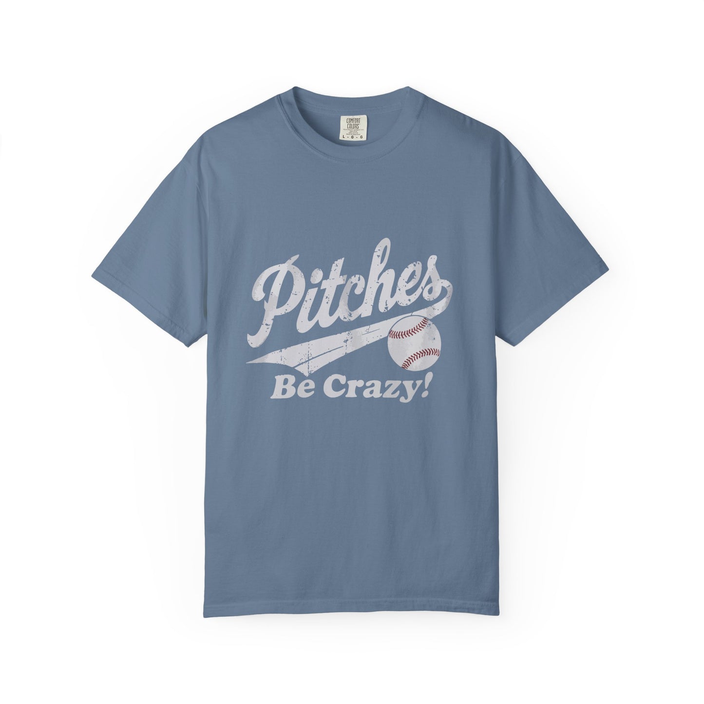 Baseball Tee Garment-Dyed T-Shirt – Pitches Be Crazy