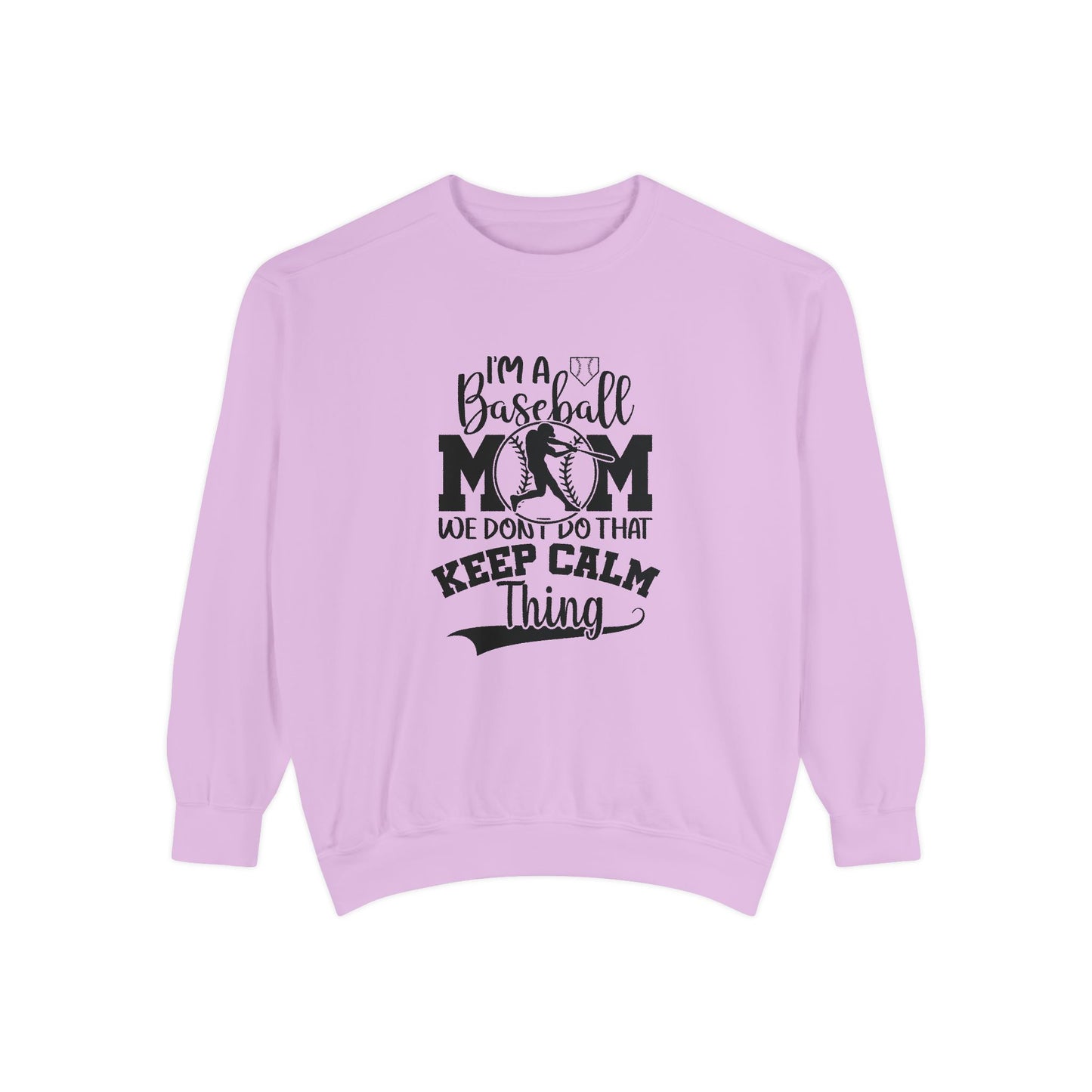 Garment-Dyed Sweatshirt - Baseball Mom Sweatshirt - Keep Calm & Show Your Support