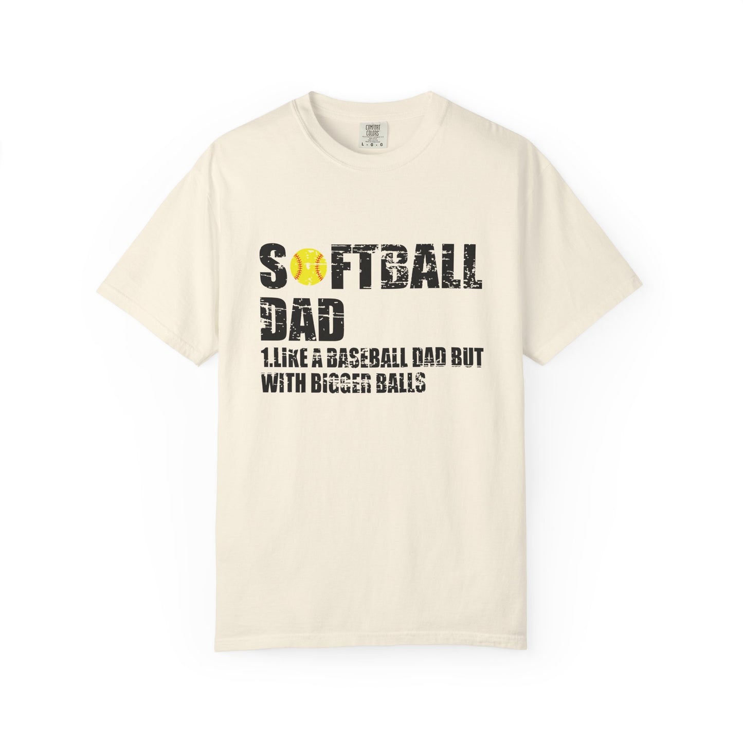 Softball Dad like Baseball with Bigger Balls T-Shirt - Perfect Gift for Sports Dads