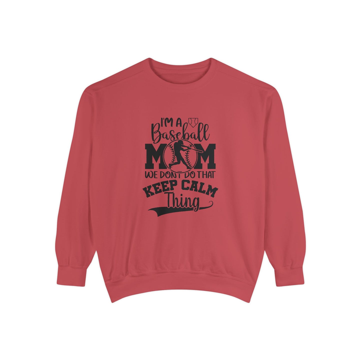 Garment-Dyed Sweatshirt - Baseball Mom Sweatshirt - Keep Calm & Show Your Support