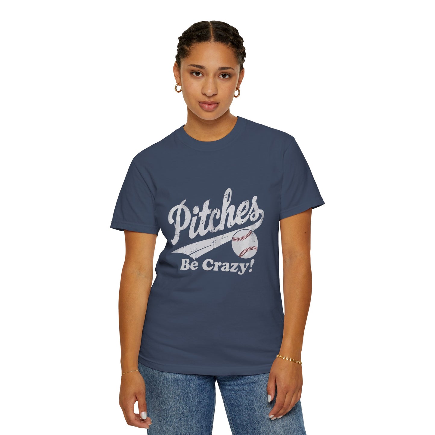 Baseball Tee Garment-Dyed T-Shirt – Pitches Be Crazy