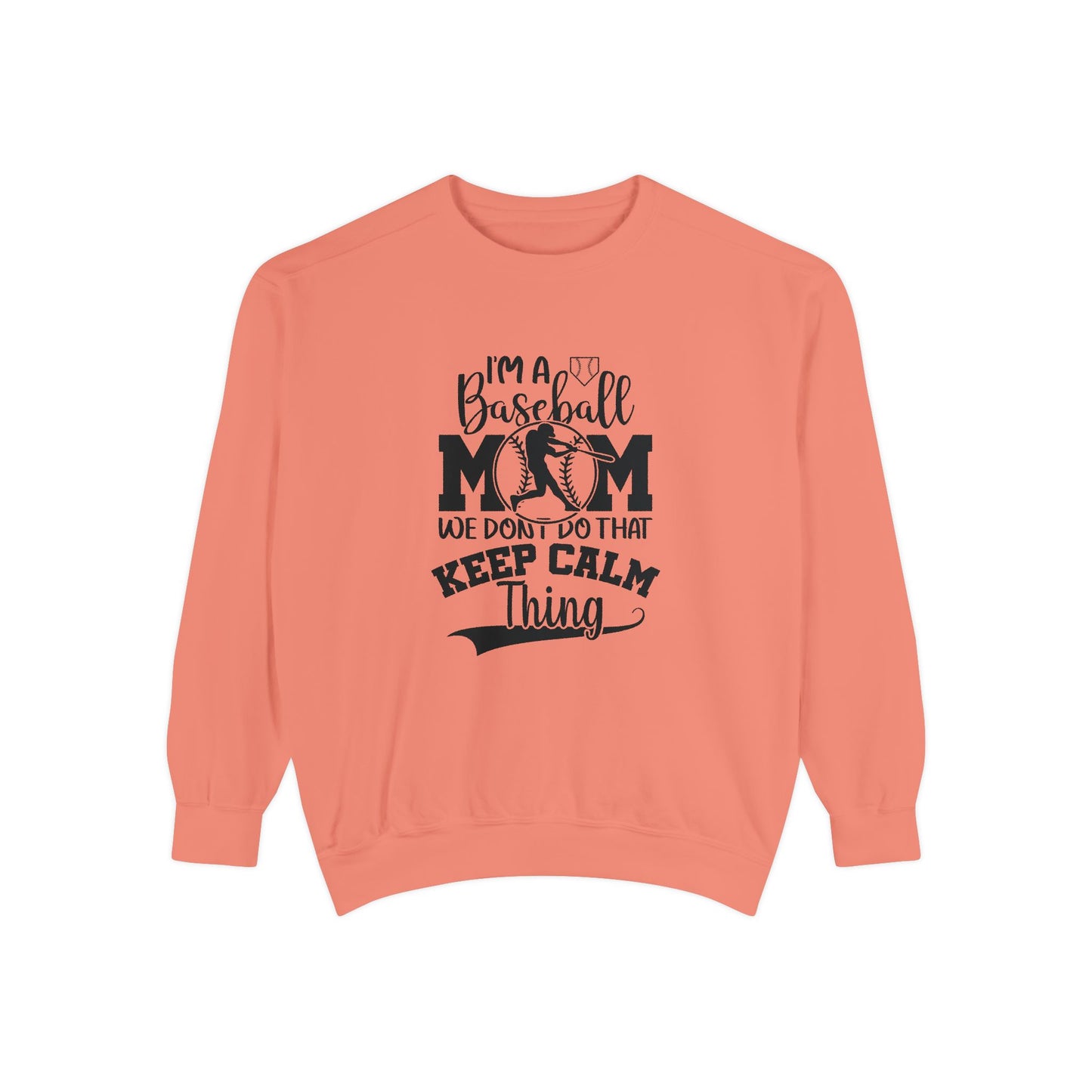 Garment-Dyed Sweatshirt - Baseball Mom Sweatshirt - Keep Calm & Show Your Support