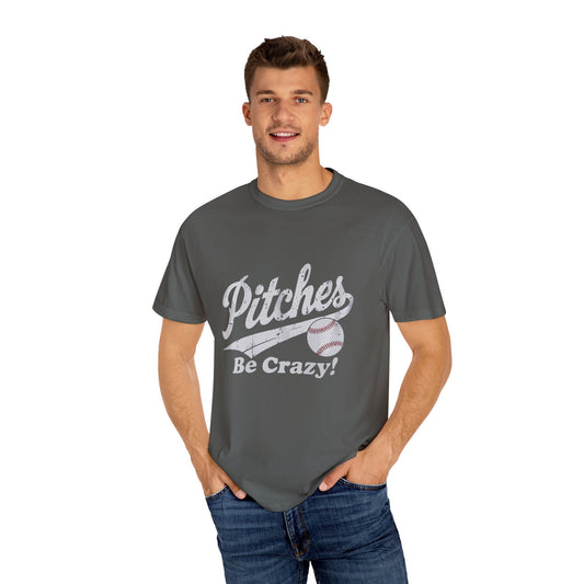 Baseball Tee Garment-Dyed T-Shirt – Pitches Be Crazy