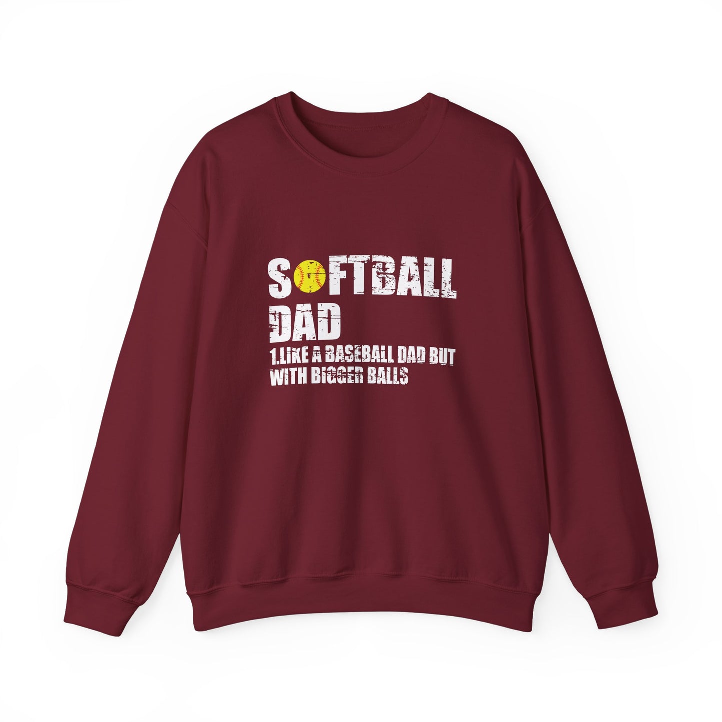 Softball Dad Like a Baseball Dad but with Bigger Balls Design Crewneck Sweatshirt