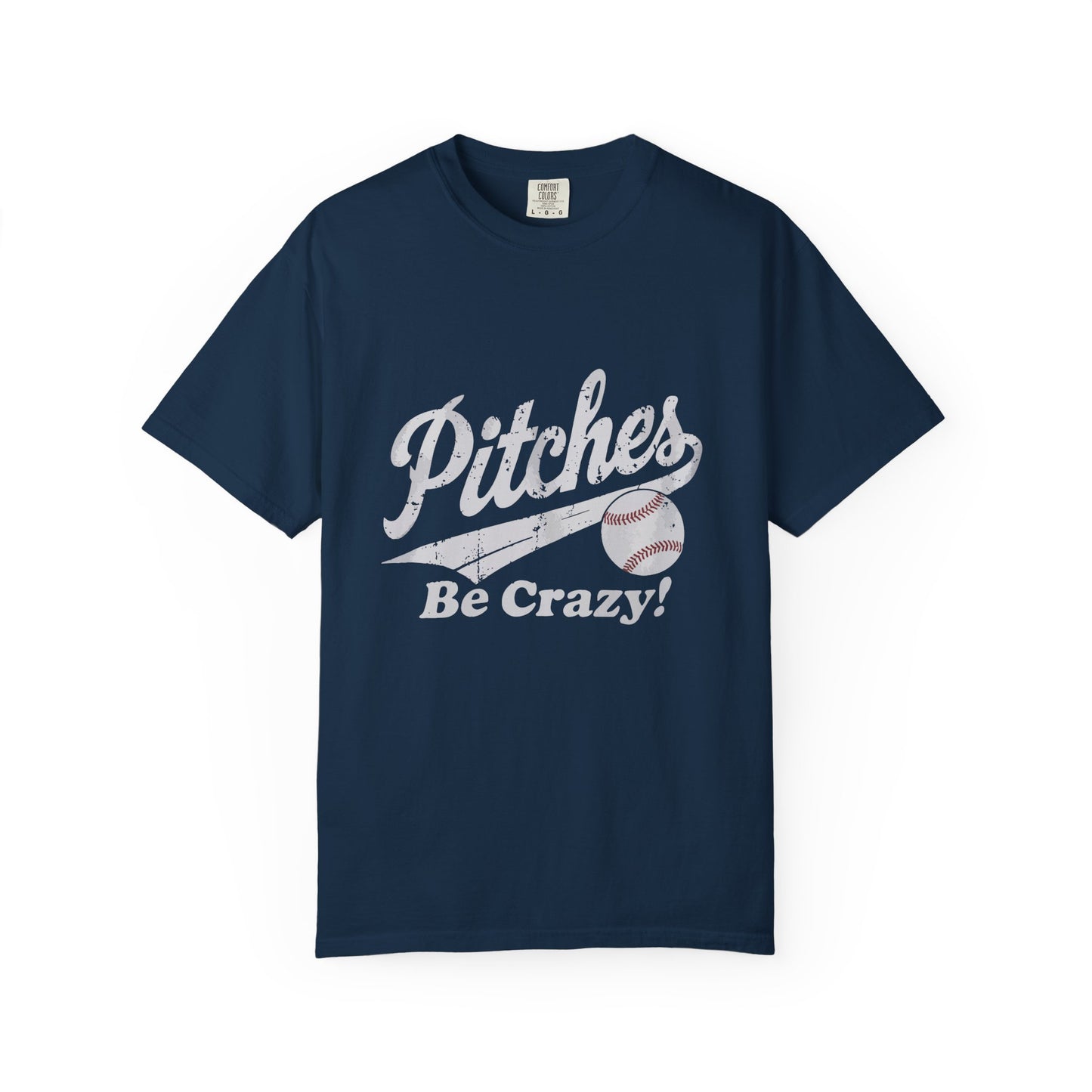 Baseball Tee Garment-Dyed T-Shirt – Pitches Be Crazy