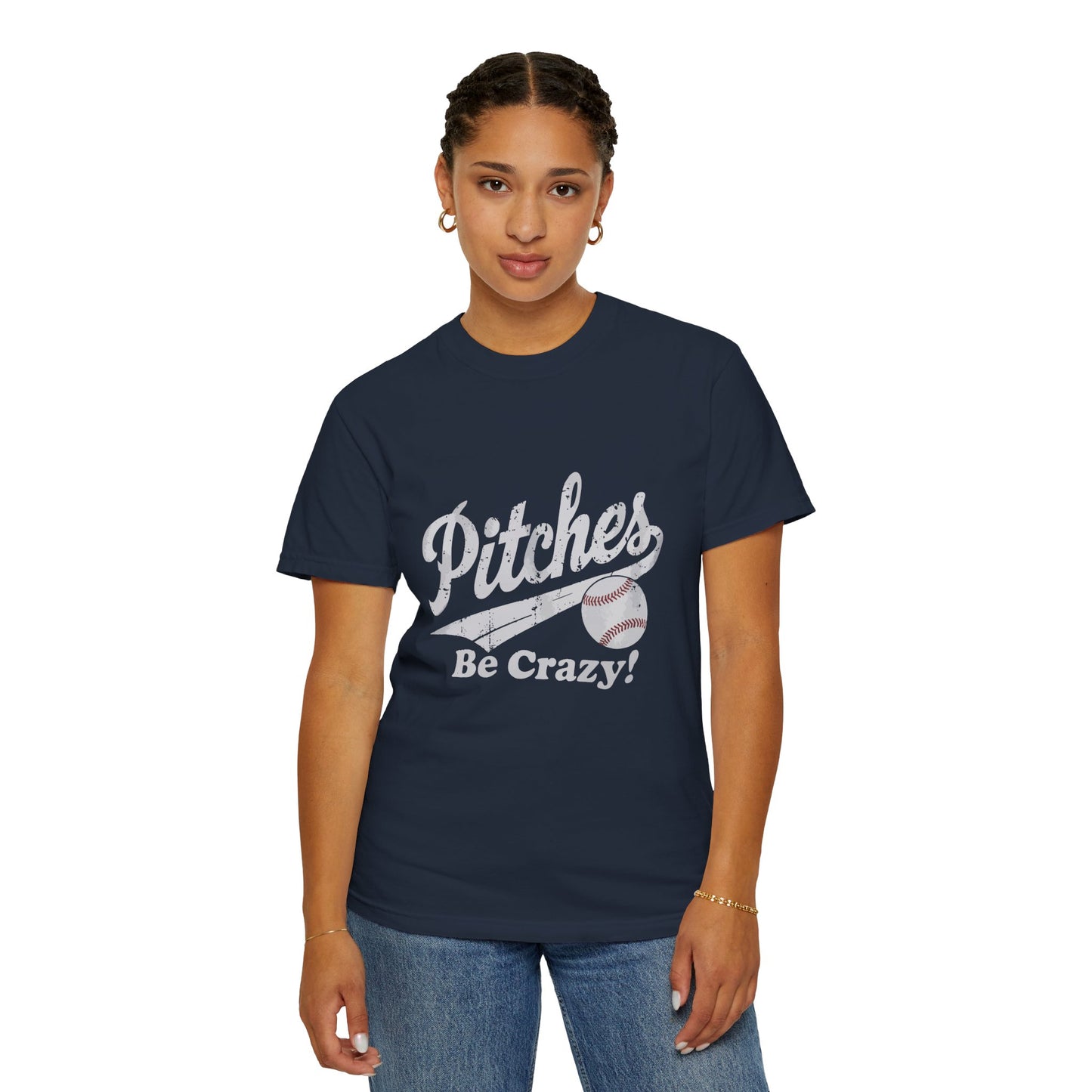 Baseball Tee Garment-Dyed T-Shirt – Pitches Be Crazy