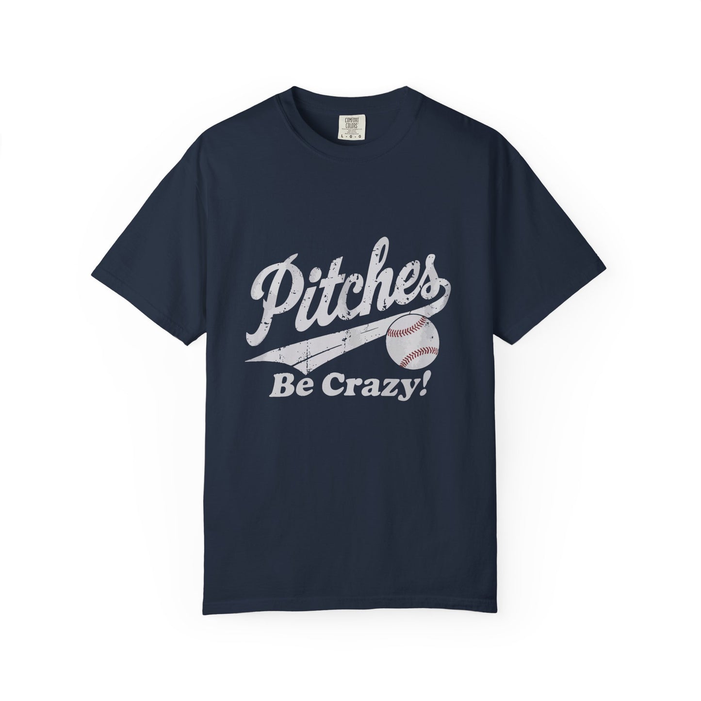Baseball Tee Garment-Dyed T-Shirt – Pitches Be Crazy