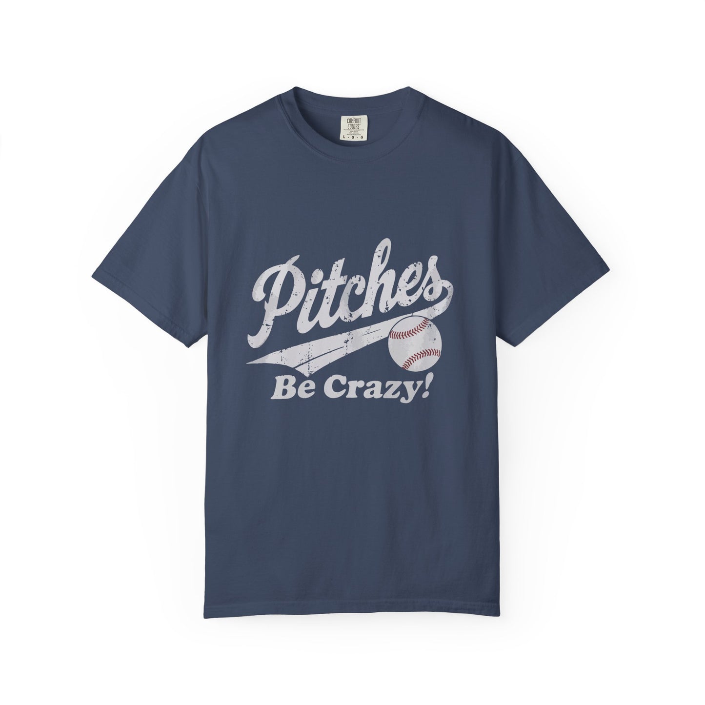 Baseball Tee Garment-Dyed T-Shirt – Pitches Be Crazy