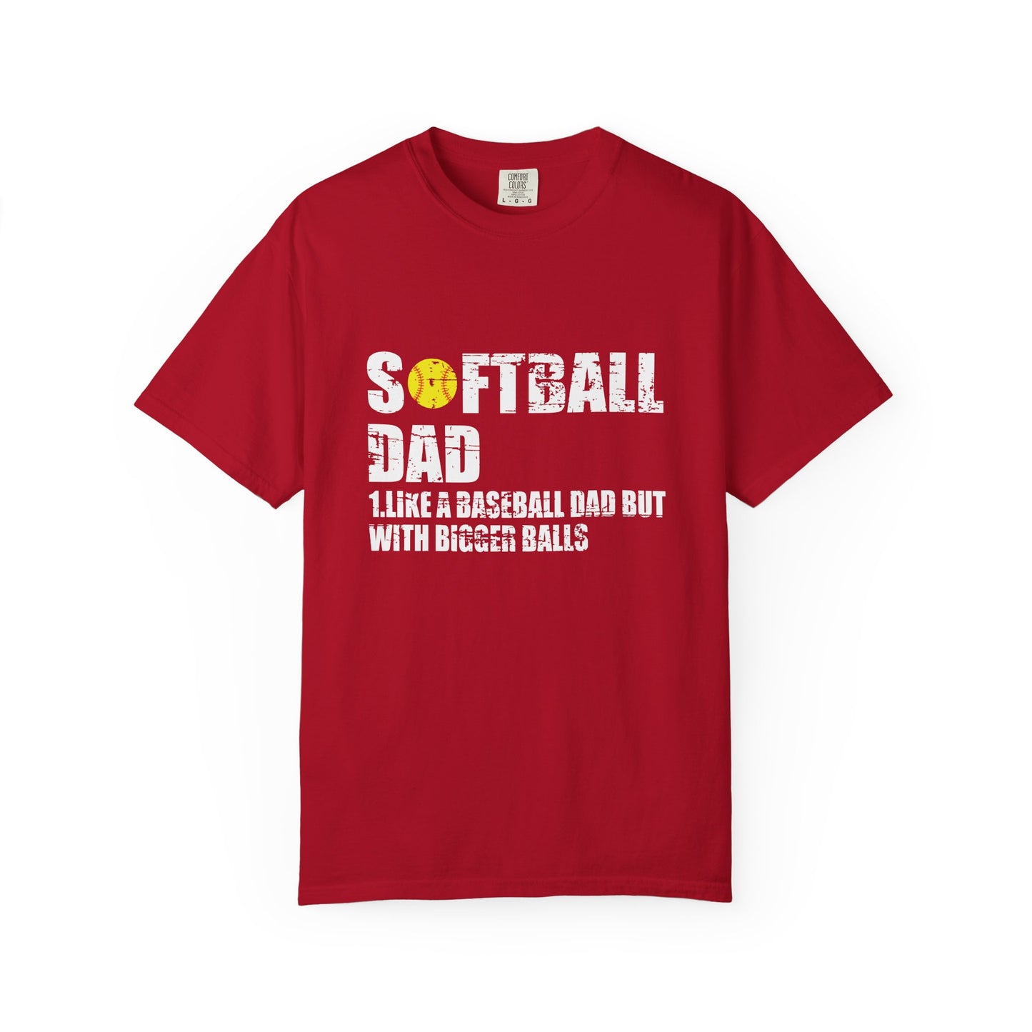 Softball Dad Like Baseball but with Bigger Balls - Tee for Sports Lovers