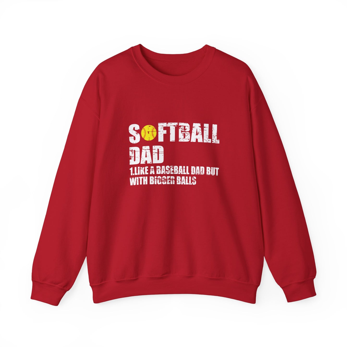 Softball Dad Like a Baseball Dad but with Bigger Balls Design Crewneck Sweatshirt