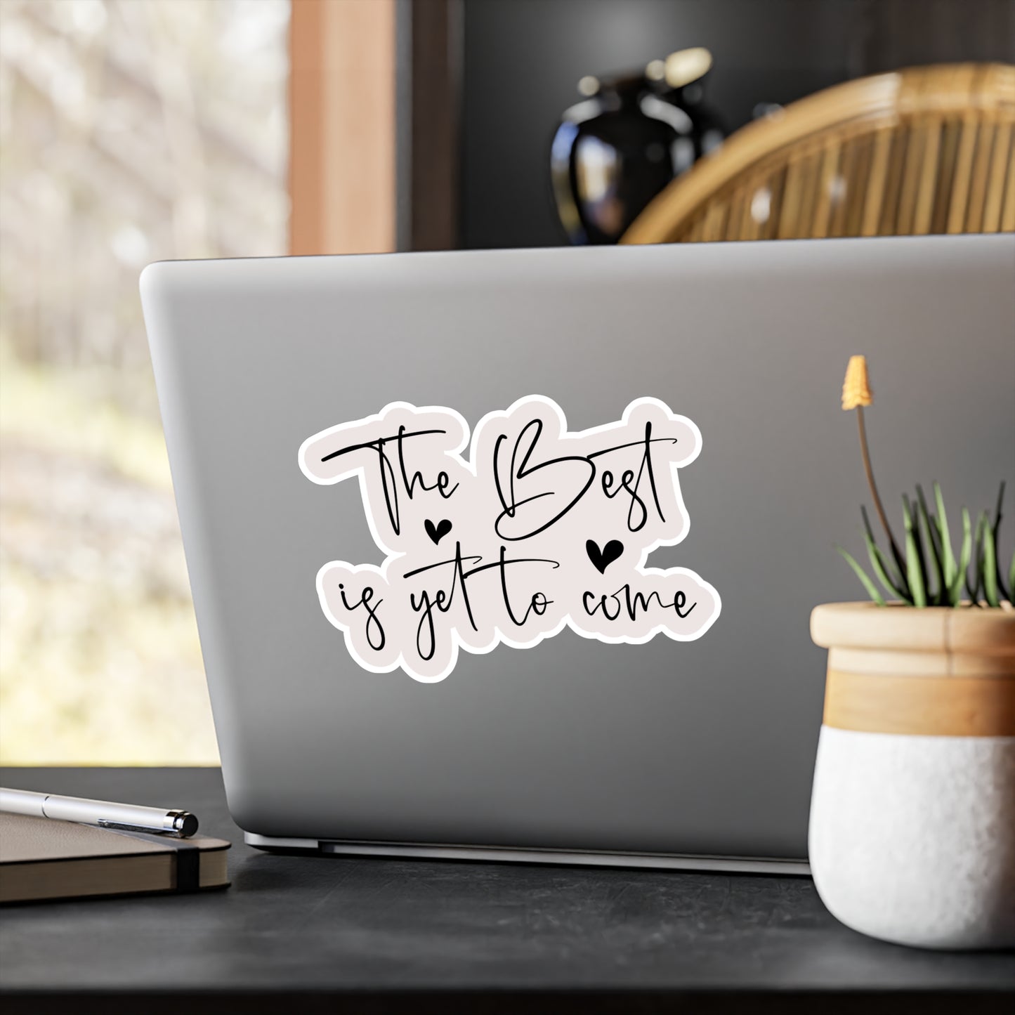 Inspirational Stickers - 'The Best is Yet to Come' Vinyl Kiss-Cut Stickers