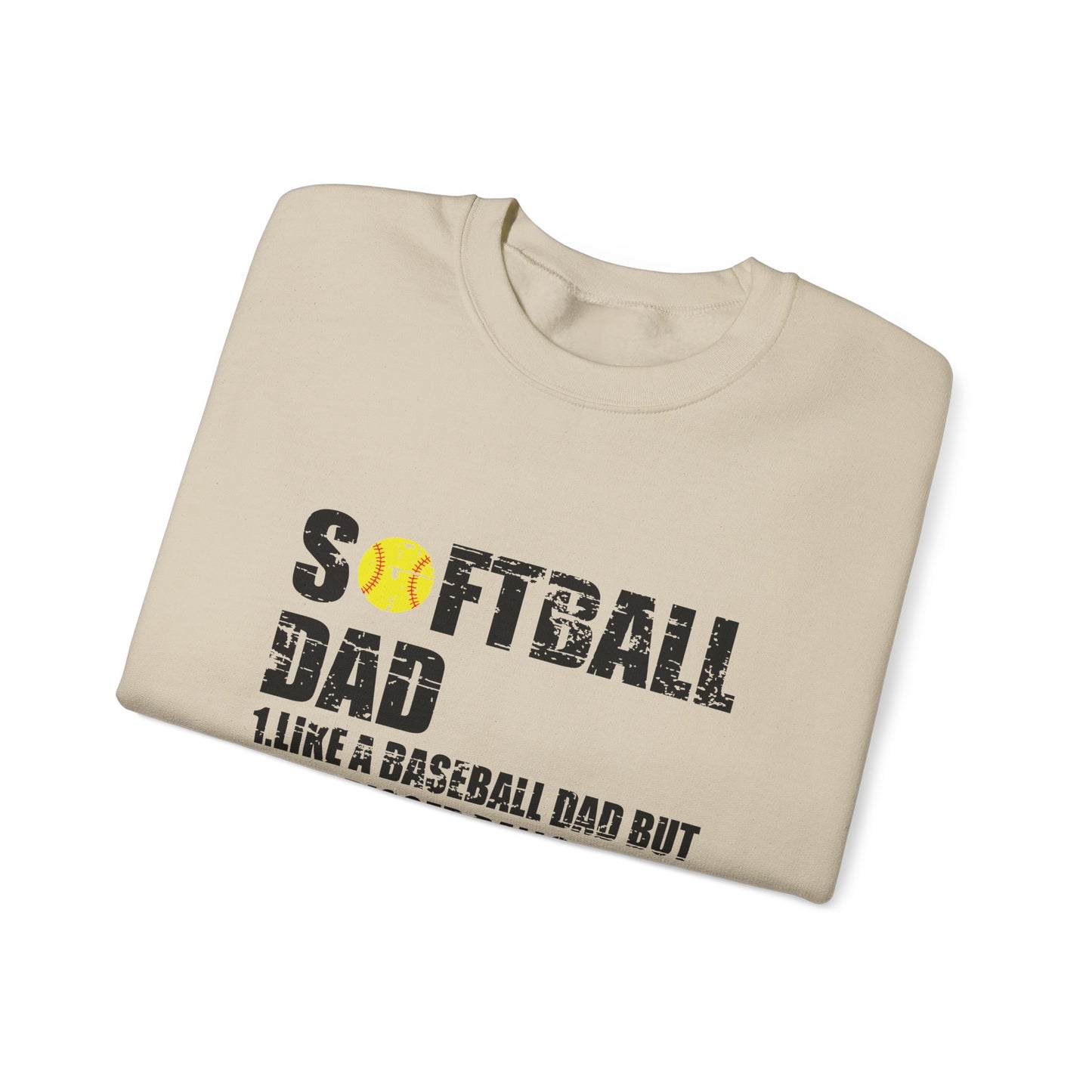 Softball Dad Crewneck Sweatshirt - Like a Baseball Dad but with Bigger Balls Design