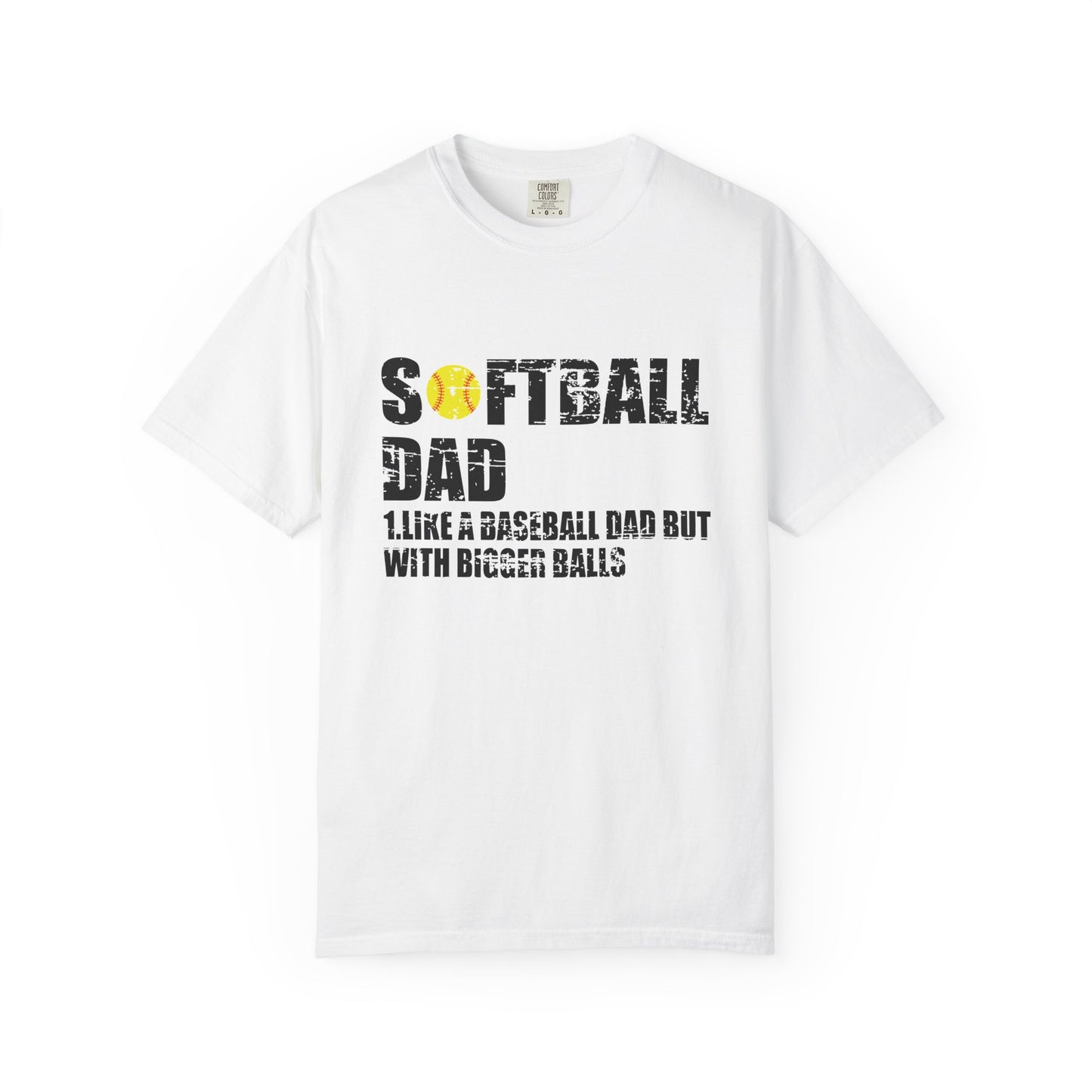 Softball Dad like Baseball with Bigger Balls T-Shirt - Perfect Gift for Sports Dads