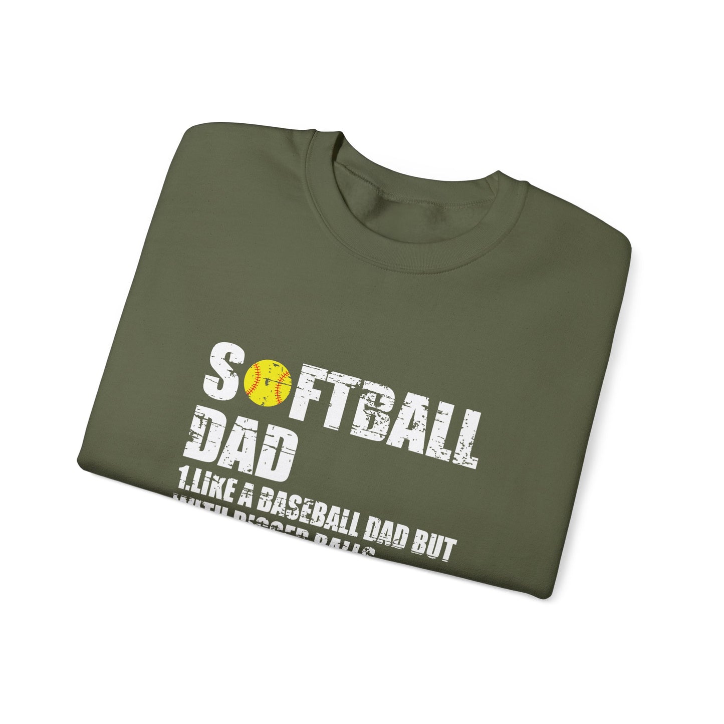 Softball Dad Like a Baseball Dad but with Bigger Balls Design Crewneck Sweatshirt