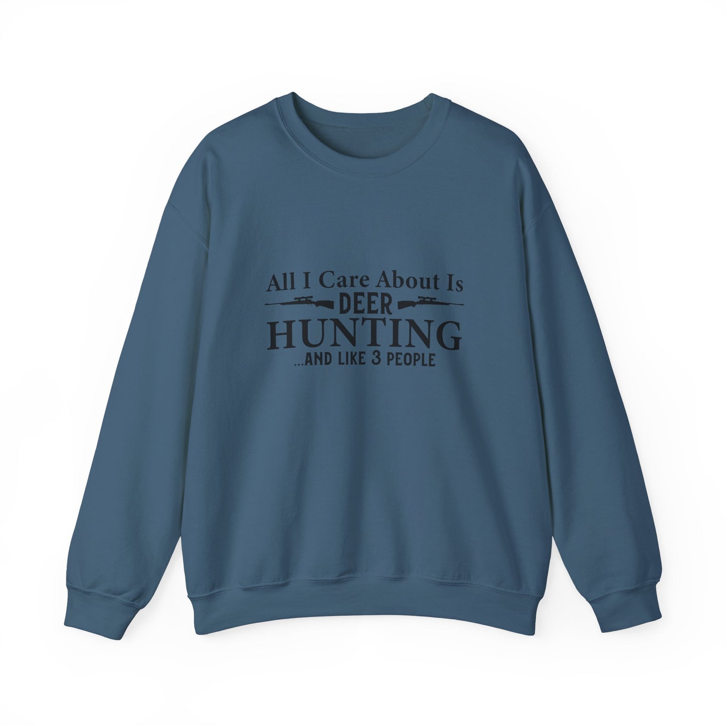 All I Care about is Hunting Crewneck Sweatshirt