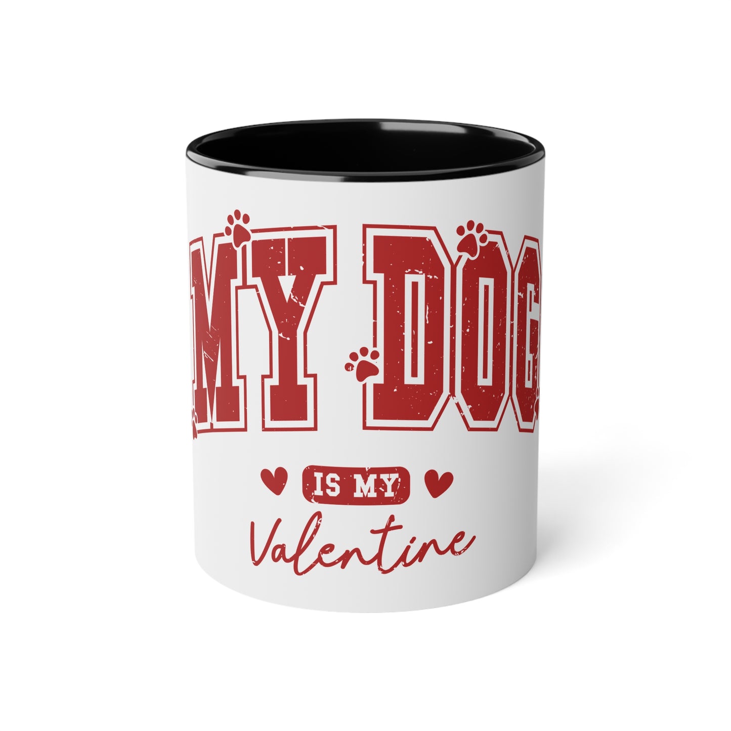 My Dog is my Valentine Accent Mug, 11oz