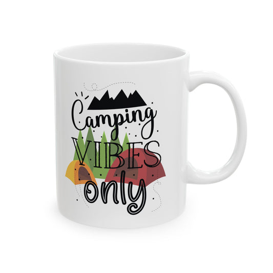 Camping Vibes Only Ceramic Mug - Perfect for Coffee Lovers