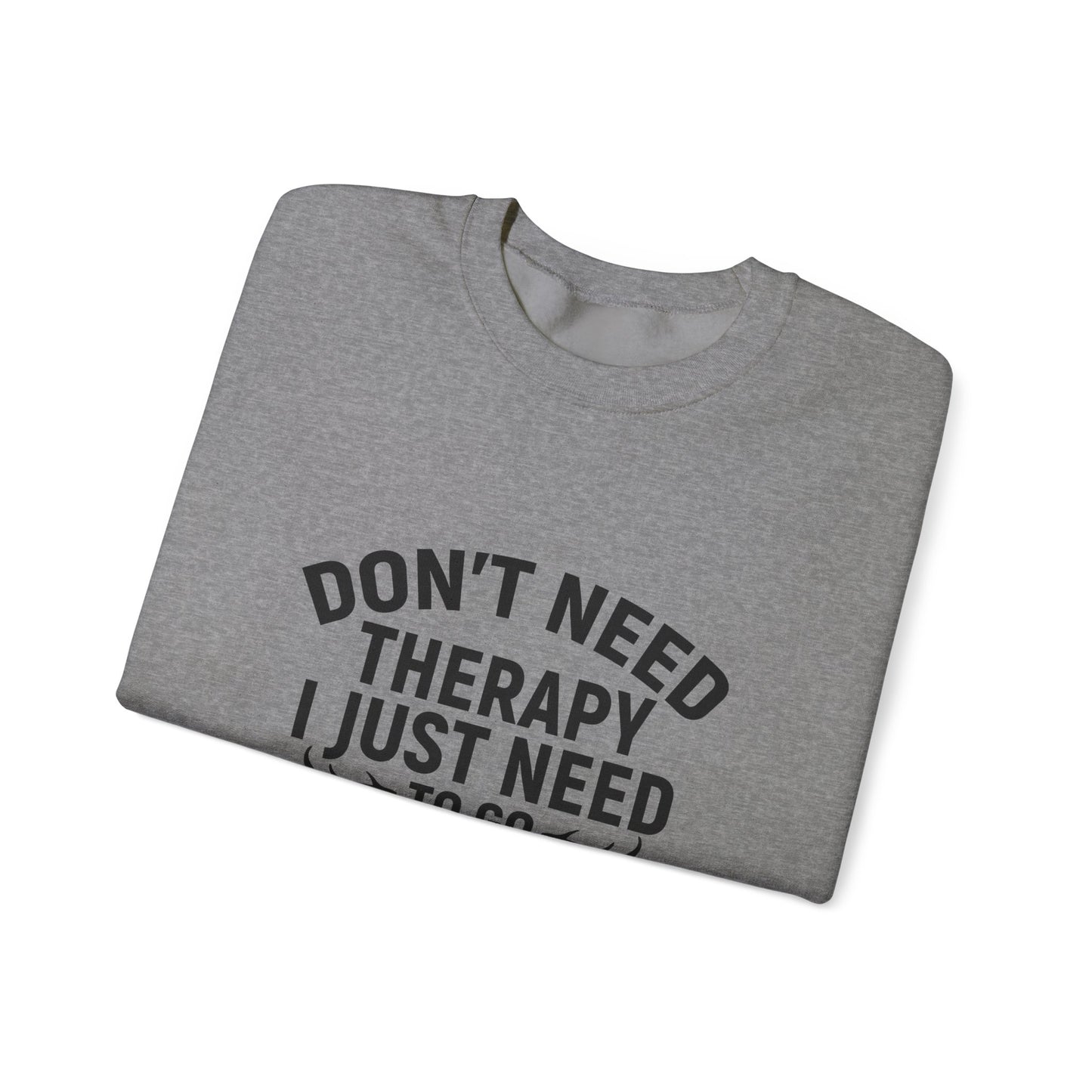 Don't Need Therapy Crewneck Sweatshirt