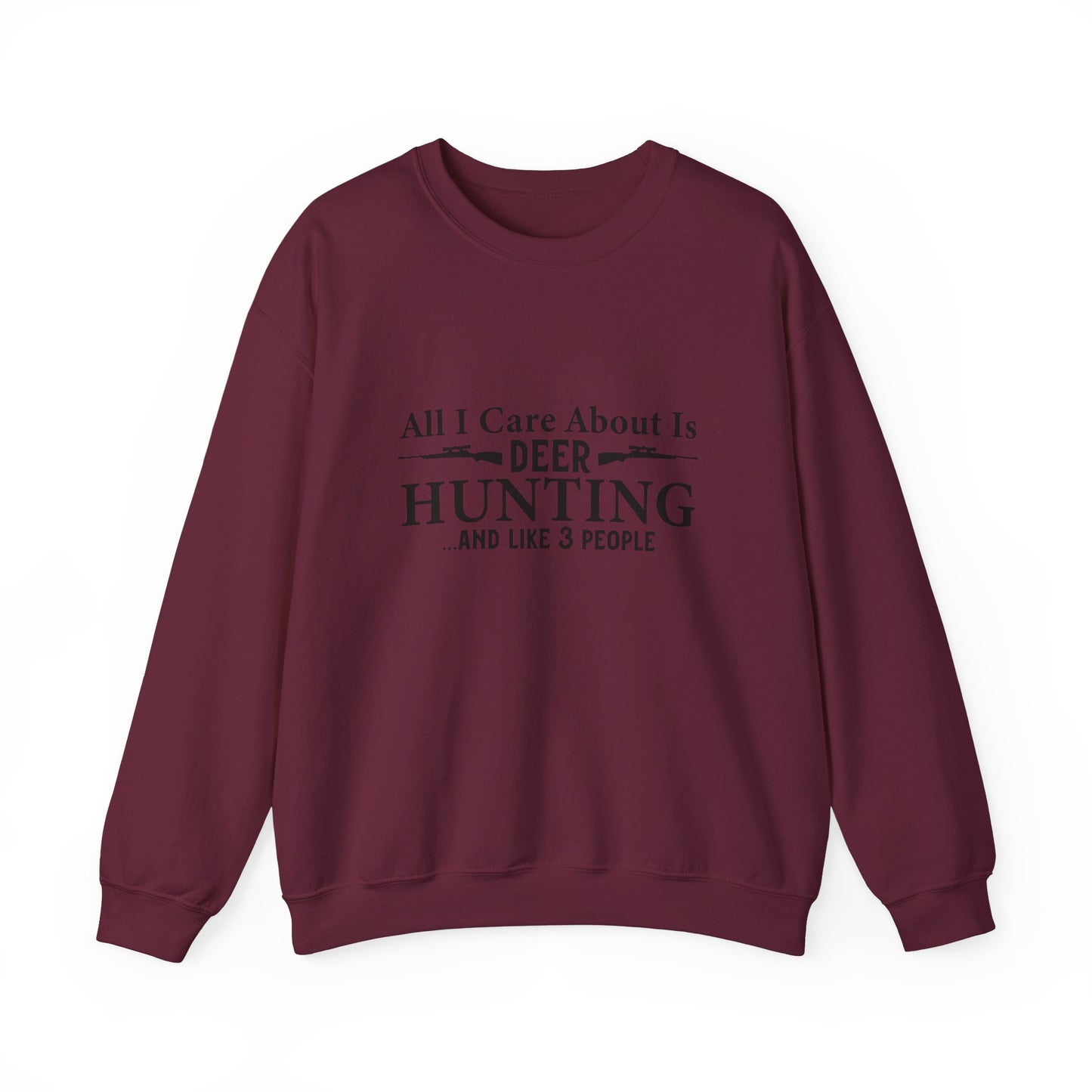 All I Care about is Hunting Crewneck Sweatshirt