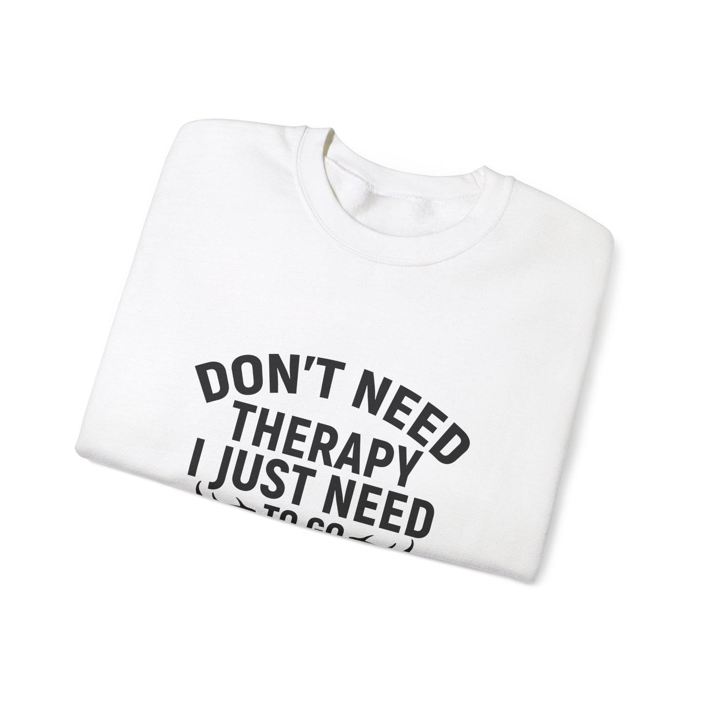 Don't Need Therapy Crewneck Sweatshirt